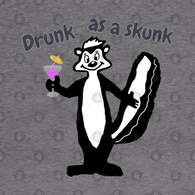 Drunk as a skunk by Fantasticallyfreaky